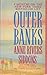Outer Banks by Anne Rivers Siddons Outer Banks by Anne Rivers Siddons