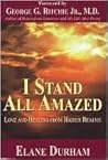 I Stand All Amazed: Love and Healing From Higher Realms