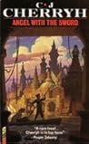 Angel with the Sword by C.J. Cherryh Angel with the Sword by C.J. Cherryh