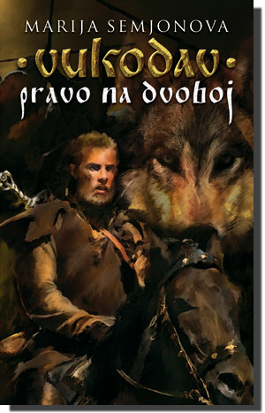 Vukodav: Pravo na dvoboj (Vukodav, #2)