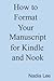 How to Format Your Manuscript for Kindle and Nook