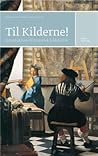 Til kilderne! Introduktion til historisk kildekritik by Sebastian Olden-Jørgensen