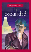 Portada de La oscuridad, de Marianne Curley