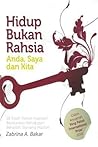Hidup Bukan Rahsia Anda, Saya dan Kita by Zabrina A. Bakar