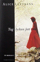Tag lyckan fatt (Tollman, #5)