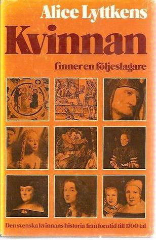 Kvinnan finner en följeslagare: Den svenska kvinnans historia från forntid till 1700-tal