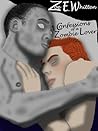 Confessions of a Zombie Lover by Zoe E. Whitten