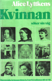 Kvinnan söker sin väg: Den svenska kvinnans historia från liberalismen till vår tid (Unknown Binding)