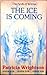 The Ice is Coming