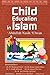 Child Education in Islam by Abdullah Nasih Ulwan