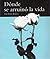 Dónde se arruinó la vida by José Raúl Robles