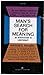 Man’s Search for Meaning