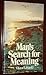 Man's Search for Meaning: A...