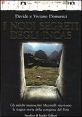 I nodi segreti degli Incas. Gli antichi manoscritti Miccinelli riscrivono la tragica storia della conquista del Perù (Hardcover)