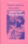 Hans Lodeizen 1924-1950: Liever liefde dan gedichten (Hardcover)