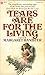 Tears Are For the Living by Margaret Banister
