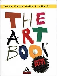 The art book: Tutta l'arte dalla A alla Z (Mass Market Paperback)