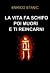 La vita fa schifo poi muori...