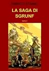 La saga di Sgrunf, vol.1 La saga di Sgrunf, vol.1