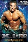 The Incubator by Mark Alders