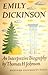 Emily Dickinson: An Interpretive Biography