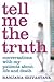 Tell Me the Truth: Conversa...