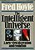 The Intelligent Universe: A New View of Creation and Evolution