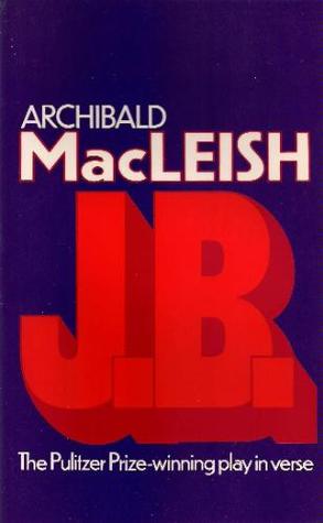 J.B.: A Play in Verse (Acting Edition)