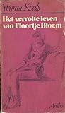 Het verrotte leven van Floortje Bloem