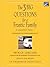The Three Big Questions for a Frantic Family: A Leadership Fable...About Restoring Sanity To The Most Important Organization In Your Life
