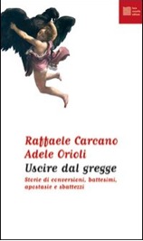 Uscire dal gregge: Storie di conversioni, battesimi, apostasie e sbattezzi (Paperback)