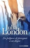 Los peligros de perseguir a un duque by Julia London