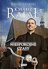 Niespokojne czasy (Ksiądz Rafał, #2) Niespokojne czasy (Ksiądz Rafał, #2)