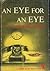 An Eye For An Eye
