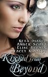 Kissed from Beyond by Keta Diablo