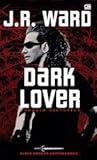 Dark Lover by J.R. Ward Dark Lover by J.R. Ward