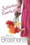 Sisterhood Everlasting by Ann Brashares