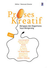 Proses Kreatif: Mengapa dan Bagaimana Saya Mengarang (Proses Kreatif,#3)