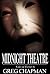 Midnight Theatre by Greg Chapman