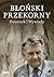 Błoński Przekorny. Dziennik. Wywiady