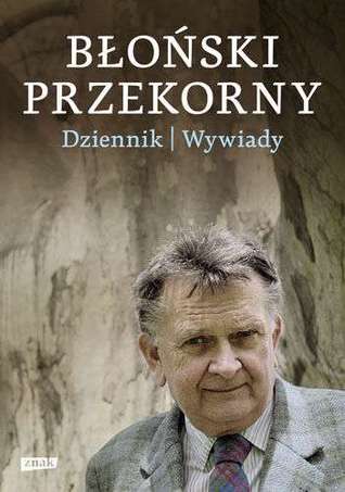 Błoński Przekorny. Dziennik. Wywiady