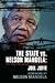 The State vs. Nelson Mandela: The Trial that Changed South Africa