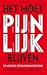 Het moet pijnlijk blijven