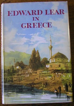 Edward Lear in Greece: Journals of a Landscape Painter in Greece and Albania (Hardcover)