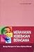 Merayakan Kebebasan Beragama: Bunga Rampai 70 Tahun Djohan Effendi