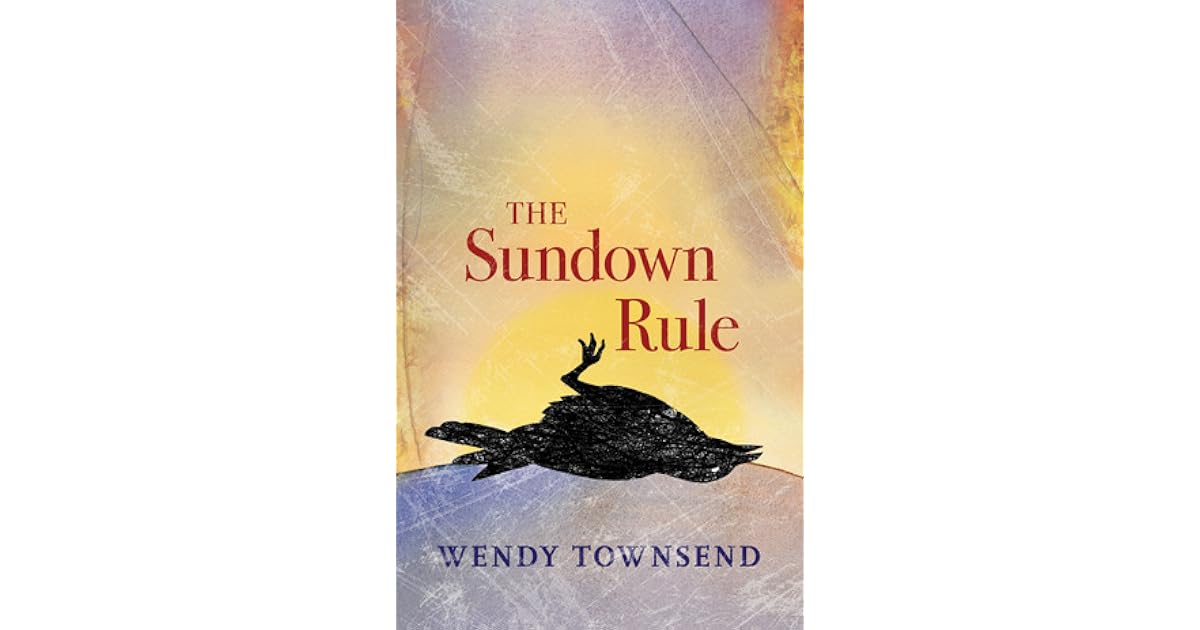 The Sundown Rule by Wendy Townsend