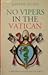 No Vipers in the Vatican: A...
