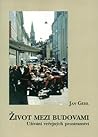 Život mezi budova...
