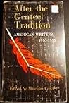 After the Genteel Tradition: American Writers 1910 - 1930 (A Chicago Classic) After the Genteel Tradition: American Writers 1910 - 1930 (A Chicago Classic)