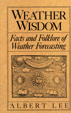 Weather Wisdom: Facts and Folklore of Weather Forecasting